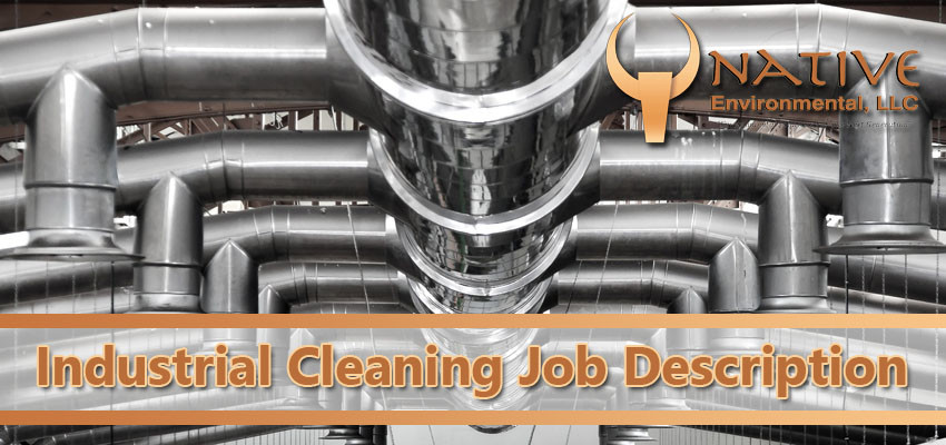 Industrial Cleaner Job Description Native Environmental LLC